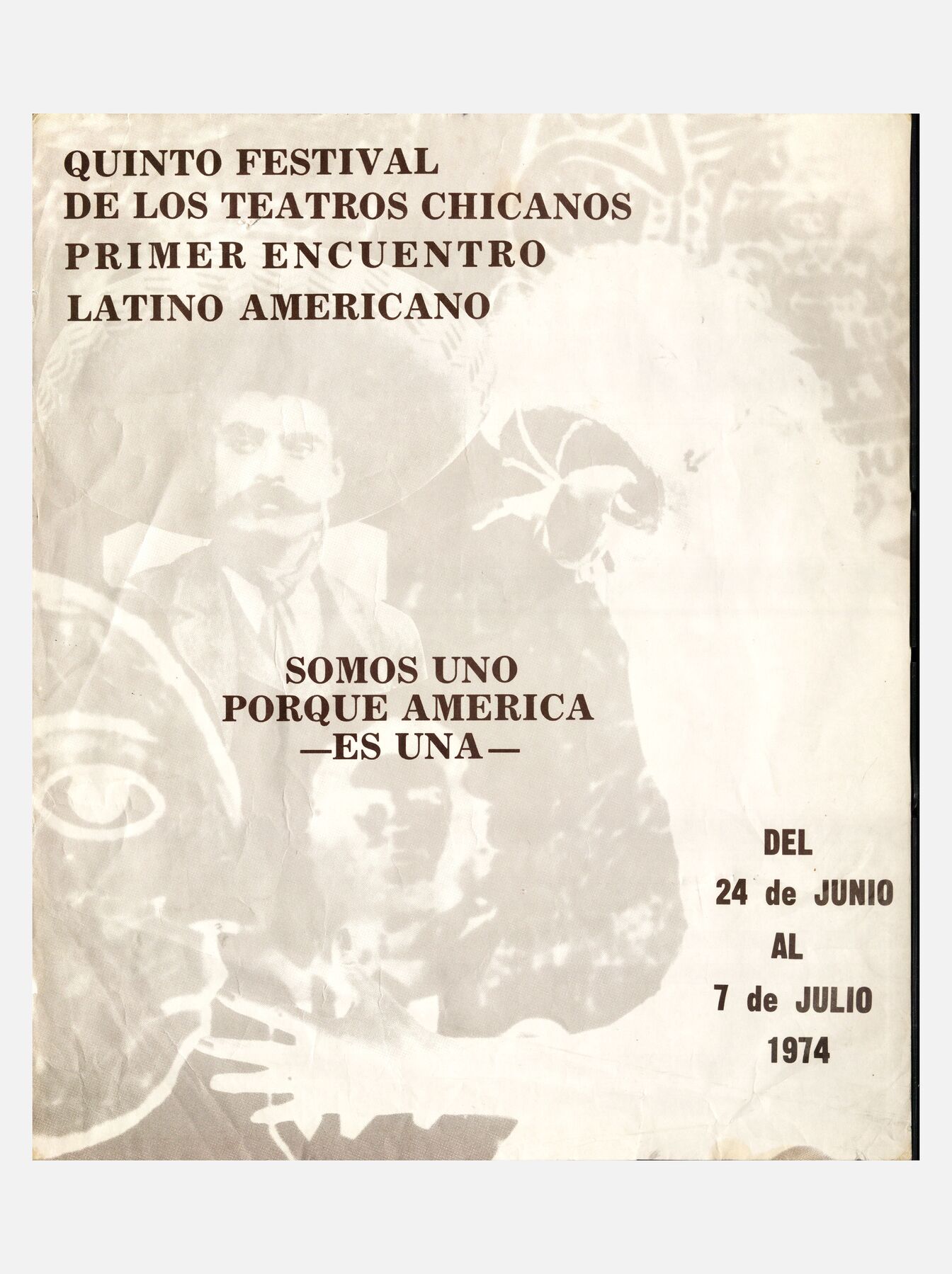 Quinto Festival de los Teatros Chicanos, Primer Encuentro Latino Americano: Somos Uno Porque America es Una<br><br>Fifth Chicano Theater Festival, First Latin American Encounter: We are One because America is One