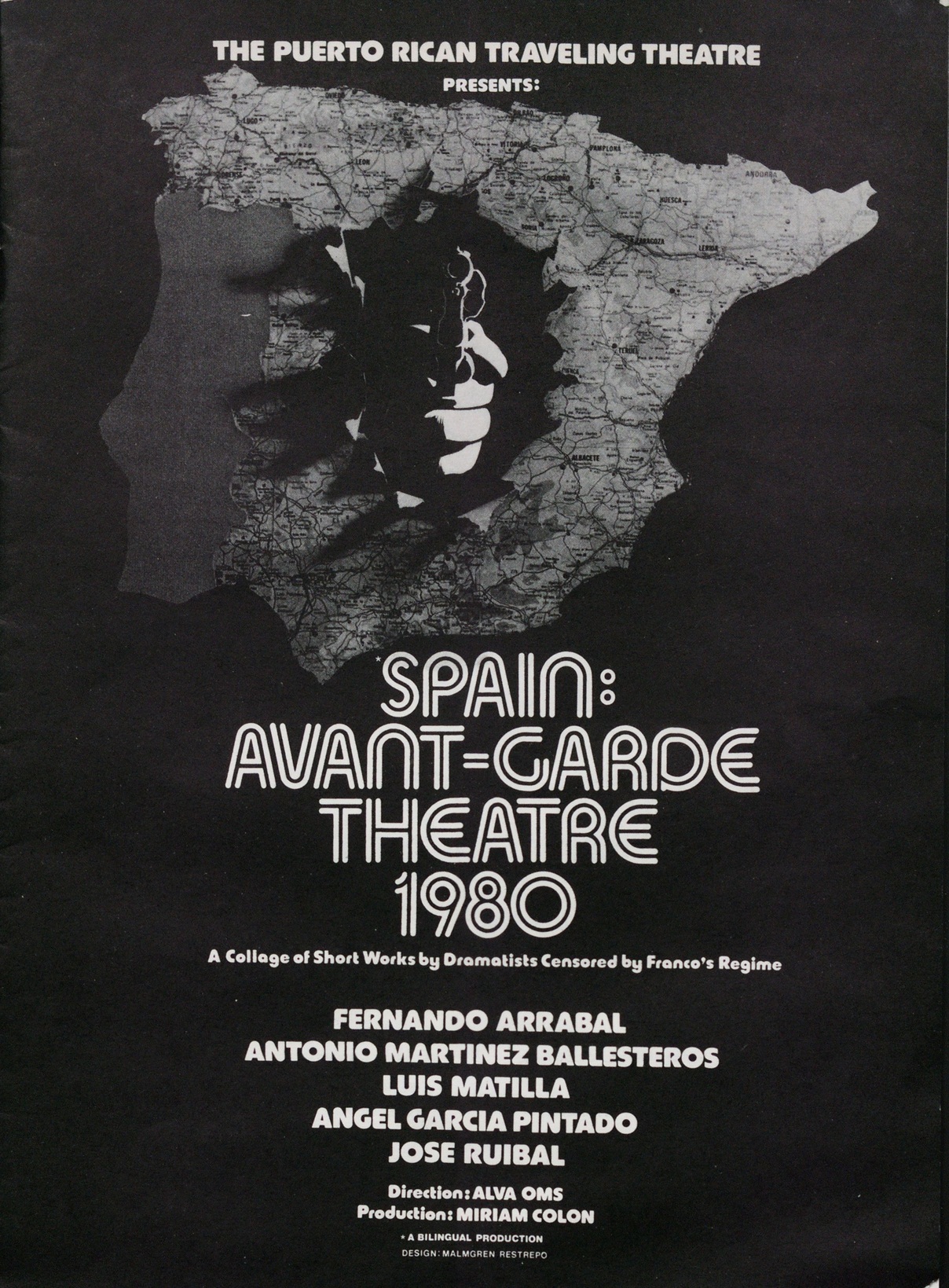 The Puerto Rican Traveling Theatre presents: Spain: Avant-Garde Theater 1980 a Collage of Short Works by Dramatists Censored by Franco's Regime<br><br>El Puerto Rican Traveling Theatre [Teatro Itinerante Puertorriqueño] presenta: España: Teatro de vanguardia 1980 un collage de obras cortas de dramaturgos censurados por el régimen franquista